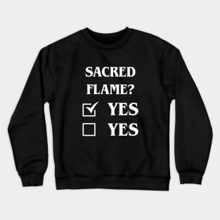 Sacred Flame Definitely Yes Funny Tabletop Meme Crewneck Sweatshirt